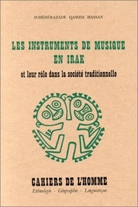 Schéhérazade-Qassim Hassan - Les instruments de musique en Irak et leur rôle dans la société traditionnelle.