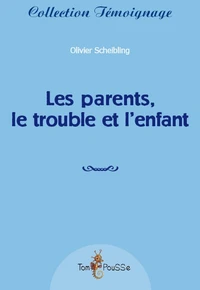 Les parents, le trouble et l'enfant