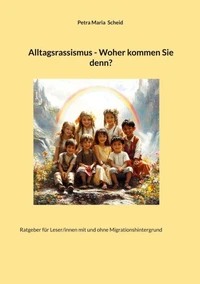 Alltagsrassismus - Woher kommen Sie denn?