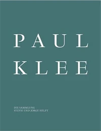 Paul Klee The Collection of Sylvie and Jorge Helft