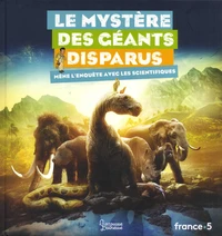 Le mystère des géants disparus