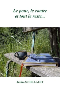 Le pour, le contre et tout le reste...