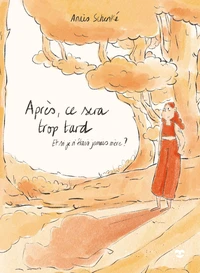 Après, ce sera trop tard