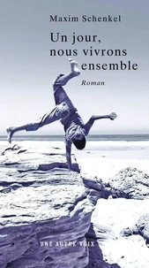 Un jour, nous vivrons ensemble