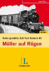 Trainingslektüre Zertifikat Deutsch - Müller auf Rügen (B1)