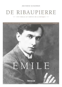 Emile de Ribaupierre. Une famille au service de la musique