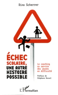 Echec scolaire, une autre histoire possible