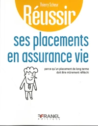 Réussir ses placements en assurance vie