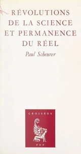 Révolutions de la science et permanence du réel