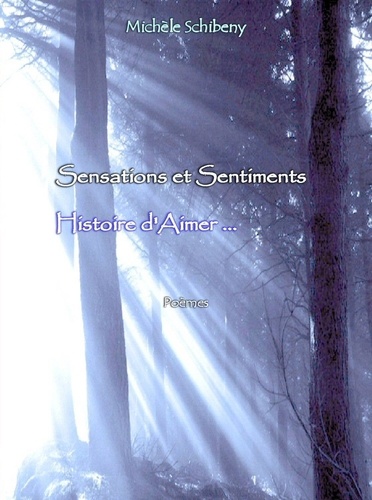 Schibeny Michele - Sensations et sentiments - histoire d'aimer.