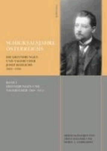 Schicksalsjahre Österreichs - Die Erinnerungen und Tagebücher Josef Redlichs 1869-1936.