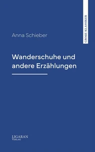 Wanderschuhe und andere Erzählungen