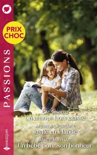 Un amour hors classe - Idylle en Irlande - Un bébé pour son bonheur