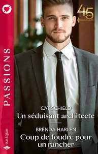 Un séduisant architecte ; Coup de foudre pour un rancher
