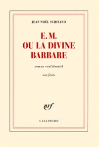 E.M. ou la divine barbare