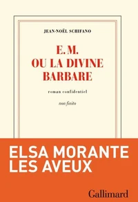 E.M. ou la divine barbare