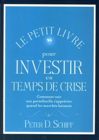 Le petit livre pour investir en temps de crise