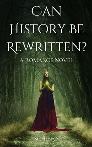  Schiffo - Can History Be Rewritten? - Romance Novel, #2.