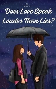  Schiffo - Does Love Speak Louder Than Lies? - Romance Novel, #1.