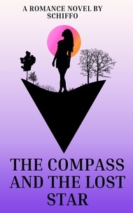  Schiffo - The Compass and the Lost Star - Romance Novel, #3.