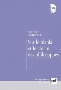 Sur le blabla et le chichi des philosophes