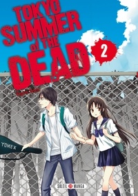 Schiichi Kugura - Tokyo Summer of the Dead Tome 2 : .