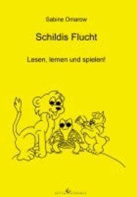 Schildis Flucht - Lesen, lernen und spielen!.