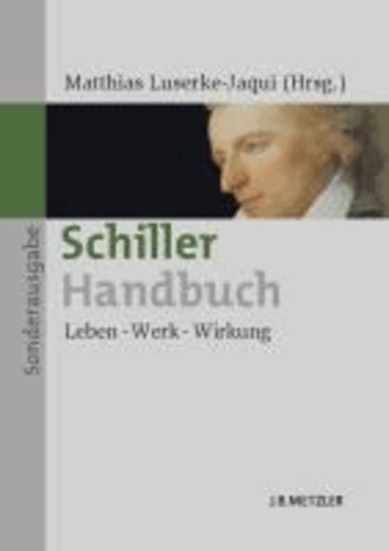Schiller-Handbuch - Leben - Werk - Wirkung. Sonderausgabe.