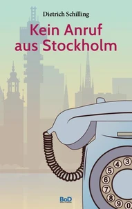 Kein Anruf aus Stockholm