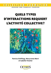 Quels types d'interactions requiert l'activité collective ?
