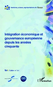 Intégration économique et gouvernance européenne depuis les années cinquante