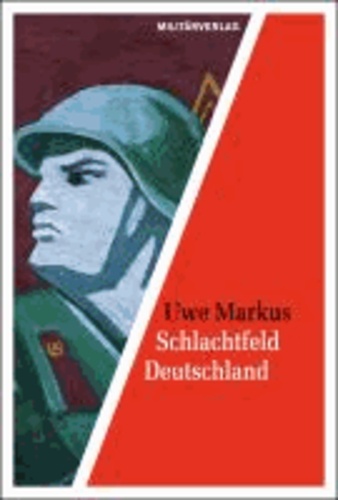 Schlachtfeld Deutschland - Die Kriegseinsatzplanung der sowjetischen Streitkräfte in der DDR.