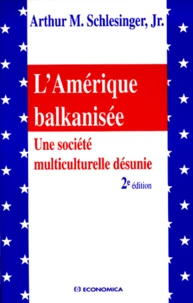 L'Amerique Balkanisee. Une Societe Multiculturelle Desunie, 2eme Edition