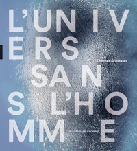 L'Univers sans l'Homme