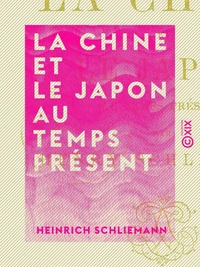 La Chine et le Japon au temps présent