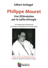 Philippe Mouret : une (R)évolution par la coelio-chirurgie