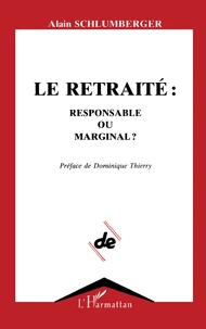 Le Retraite : Responsable Ou Marginal ?