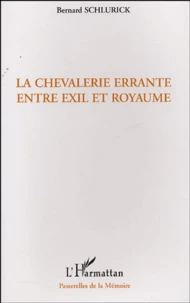 La Chevalerie errante entre exil et royaume