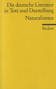 Naturalismus - Die Deutsche Literatur In Text Und Darstellung