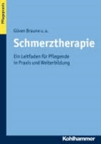 Schmerztherapie - Ein Leitfaden für Pflegende in Praxis und Weiterbildung.