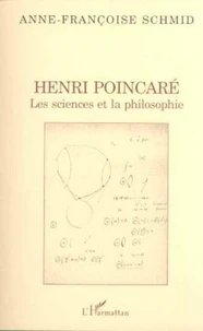 Henri Poincaré. Les sciences et la philosophie