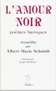 L'Amour Noir. Poemes Baroques