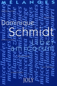 Mélanges en l'honneur de Dominique Schmidt