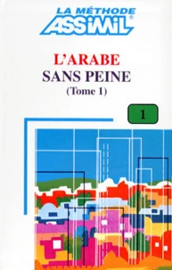 L'Arabe Sans Peine. Tome 1