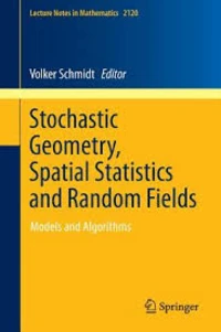 Stochastic Geometry, Spatial Statistics and Random Fiels