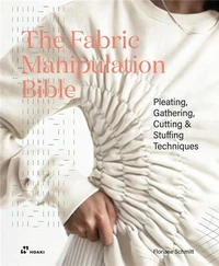 The Fabric Manipulation Bible /anglais