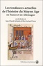 Jean-Claude Schmitt - Les Tendances Actuelles De L'Histoire Du Moyen Age En France Et En Allemagne. Actes Des Colloques De Sevres (1997) Et Gottingen (1998).