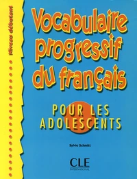 Vocabulaire progressif du français pour les adolescents