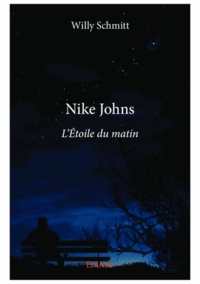 Schmitt Willy - Nike Johns 1 : Nike johns - L'Étoile du matin.