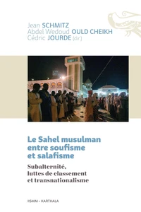 Le Sahel musulman entre soufisme et salafisme